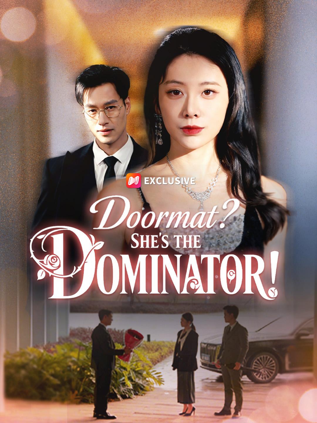 Doormat? She's the Dominator!