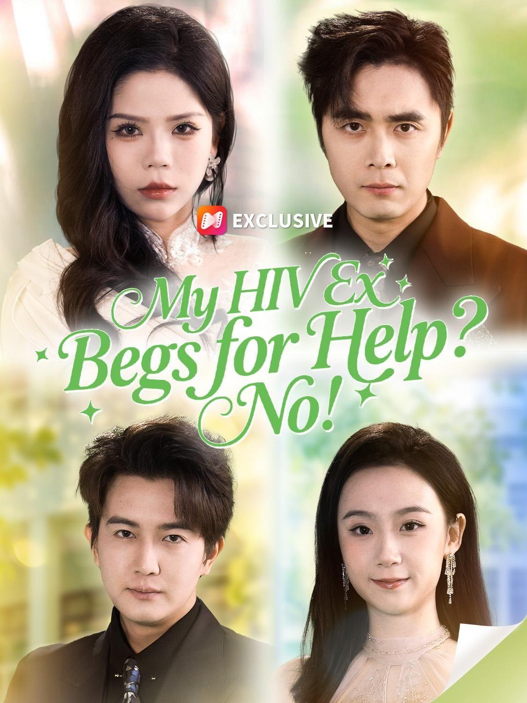 (Dubbed) My HIV Ex Begs for Help? No!