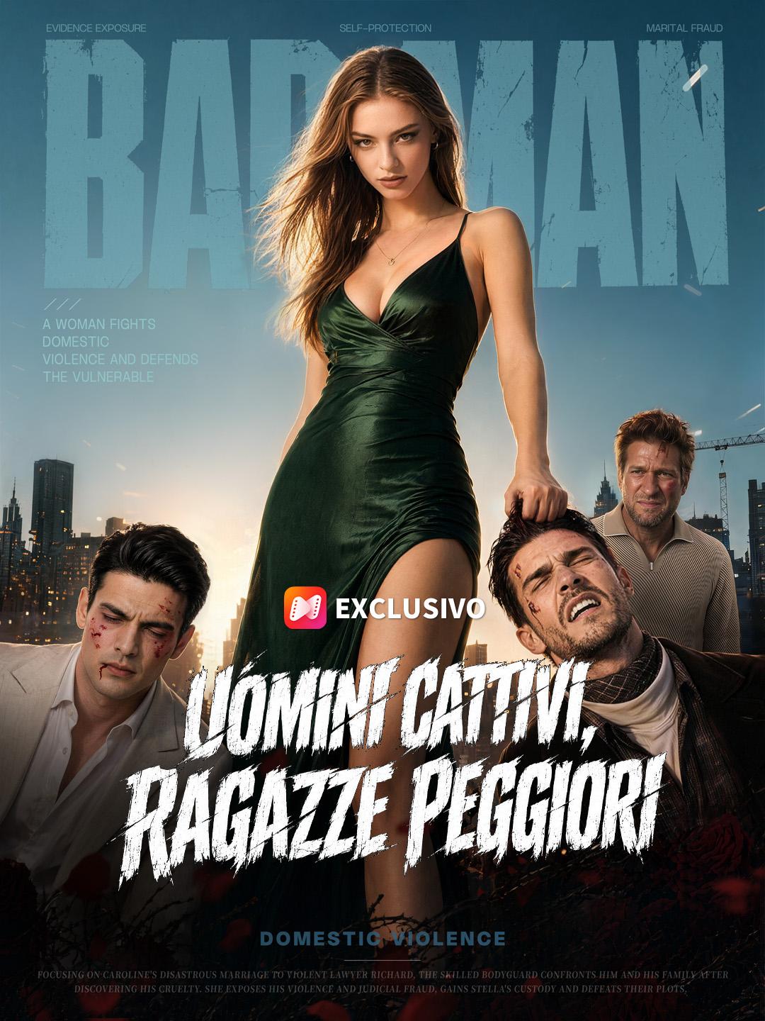 Uomini Cattivi, Ragazze Peggiori