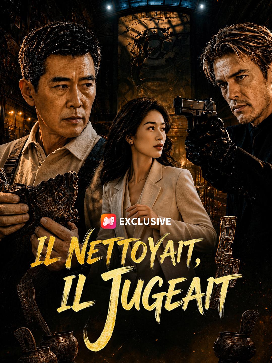 IL NETTOYAIT, IL JUGEAIT