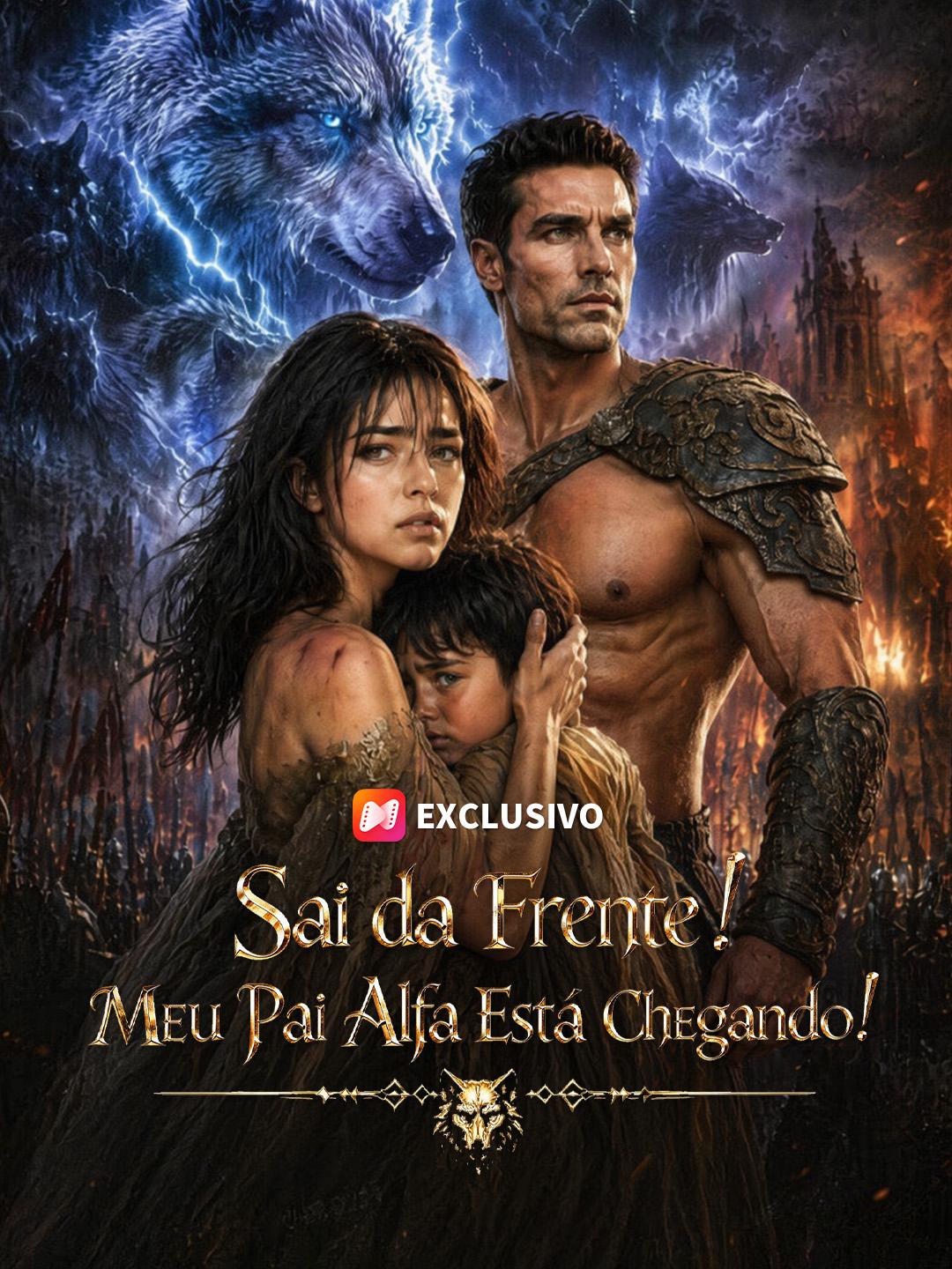 Sai da Frente! Meu Pai Alfa Está Chegando!