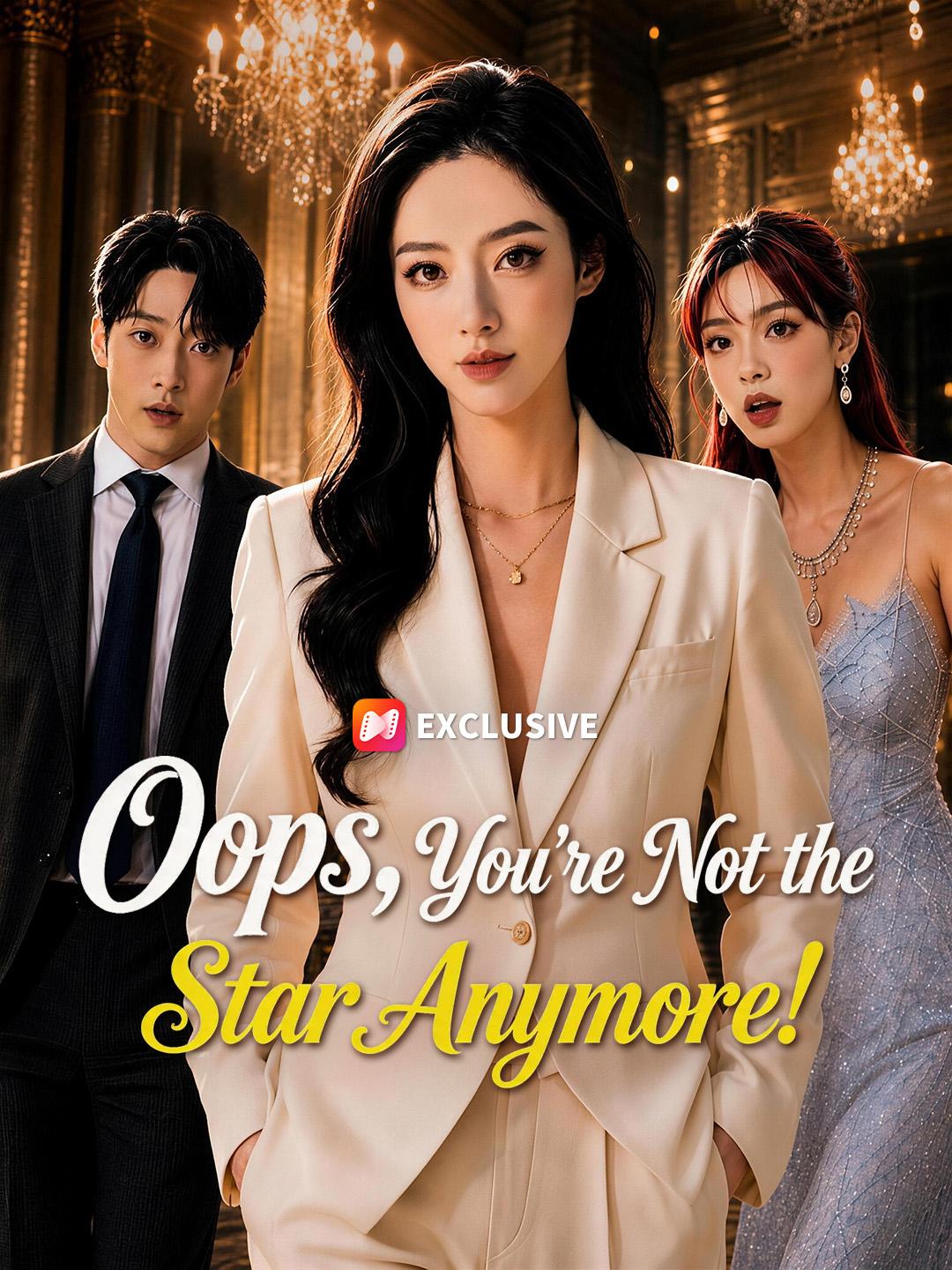 Oops, You're Not the Star Anymore!