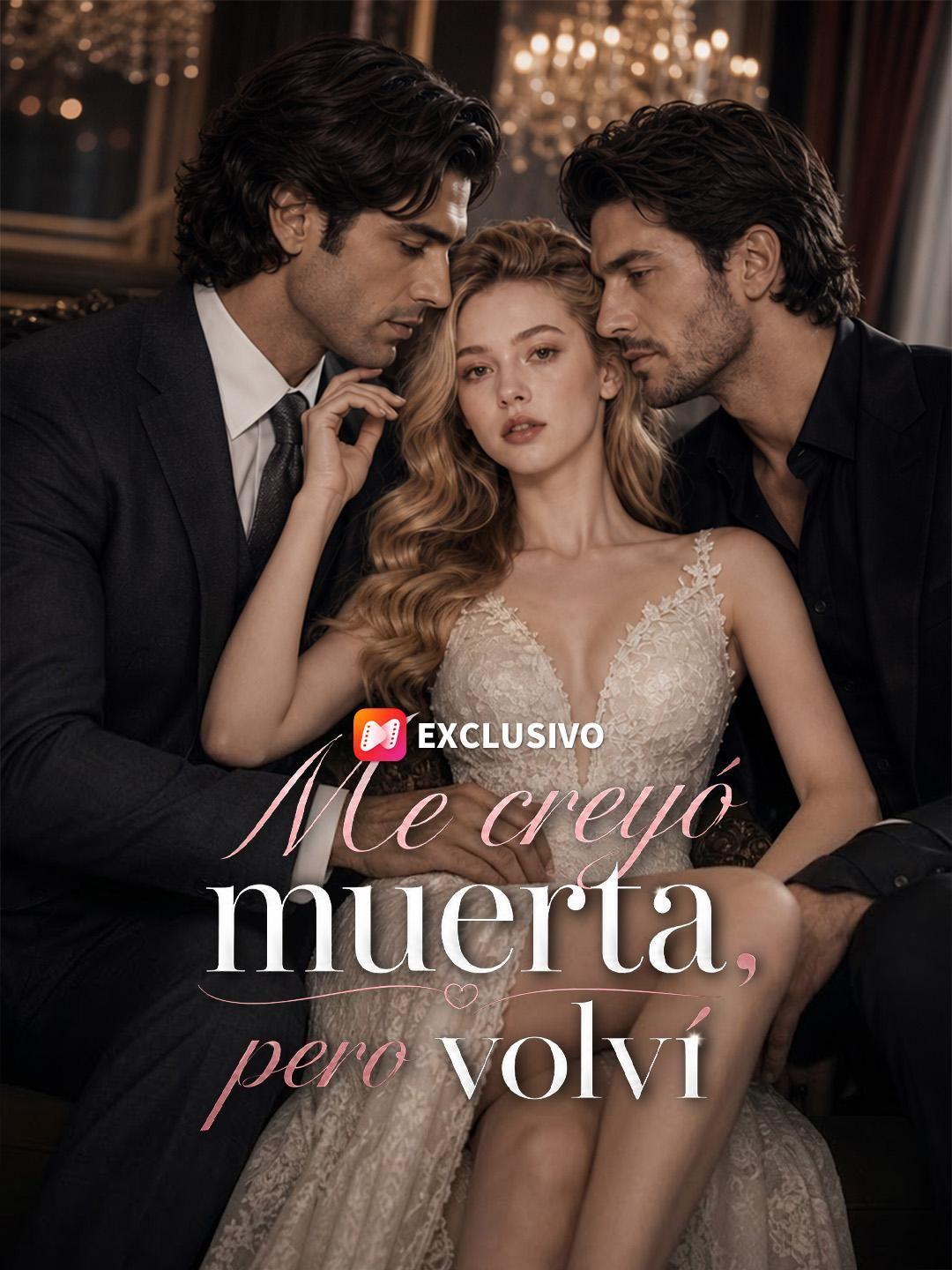 (Doblado) Me creyó muerta, pero volví