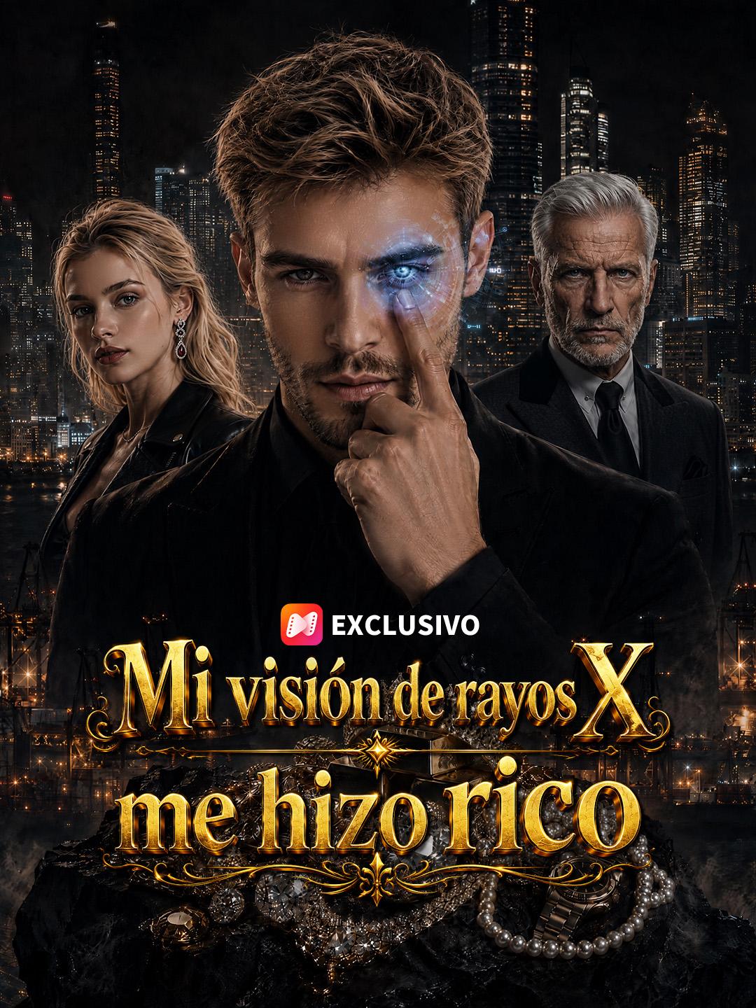Mi visión de rayos X me hizo rico