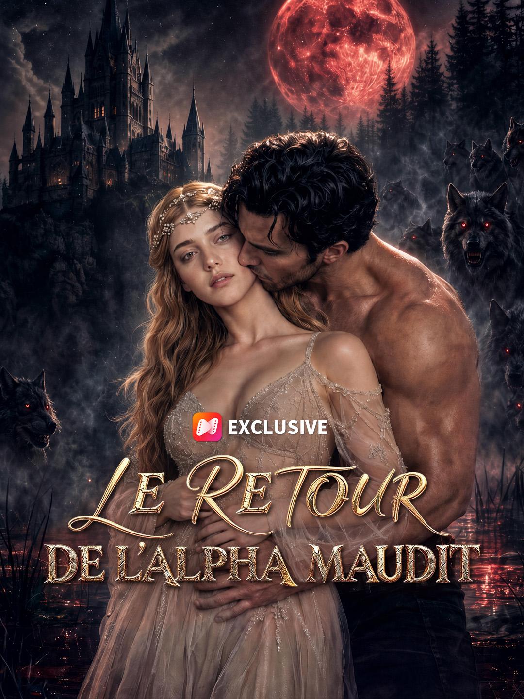 LE RETOUR DE L'ALPHA MAUDIT