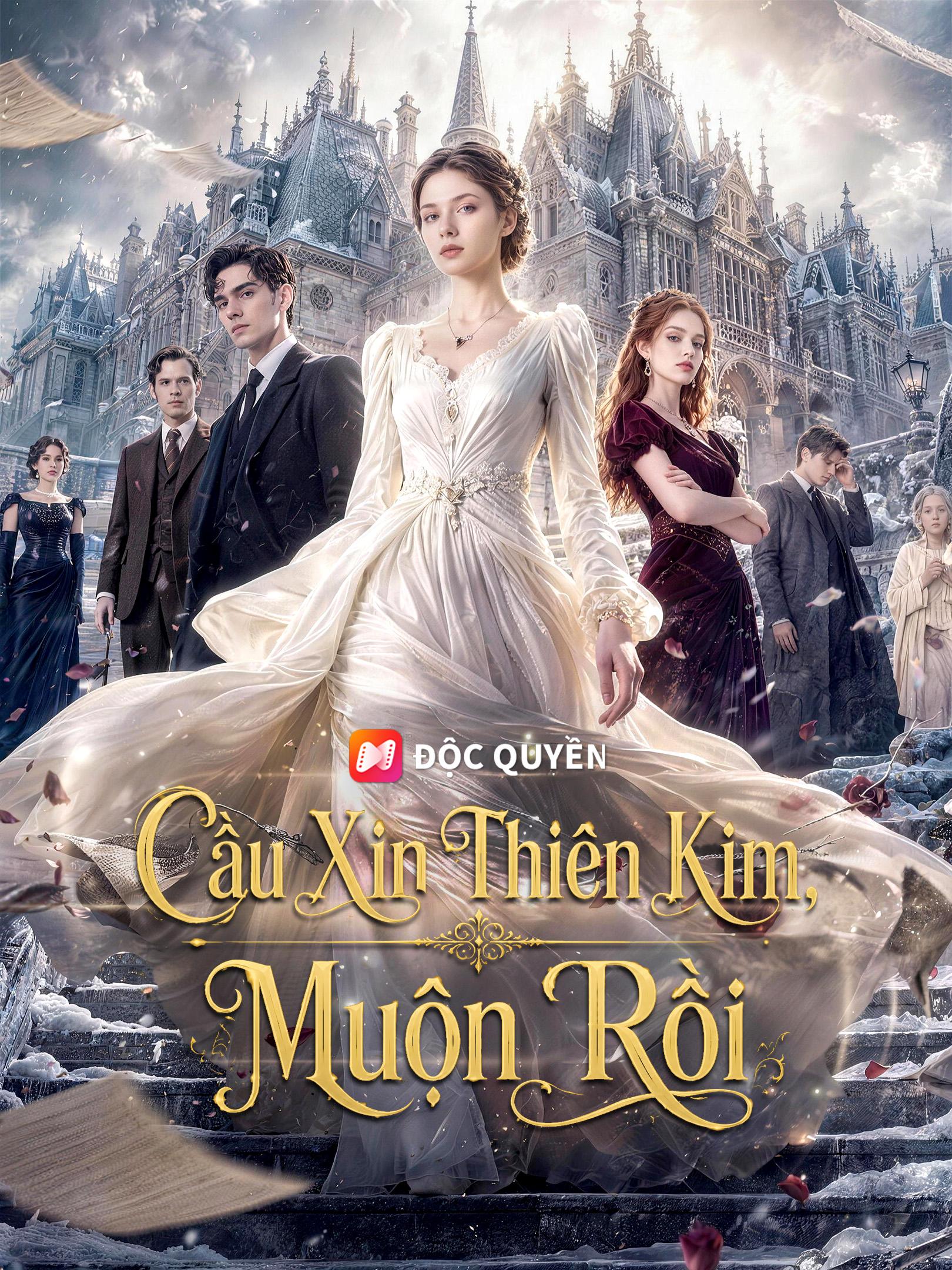 Cầu Xin Thiên Kim, Muộn Rồi