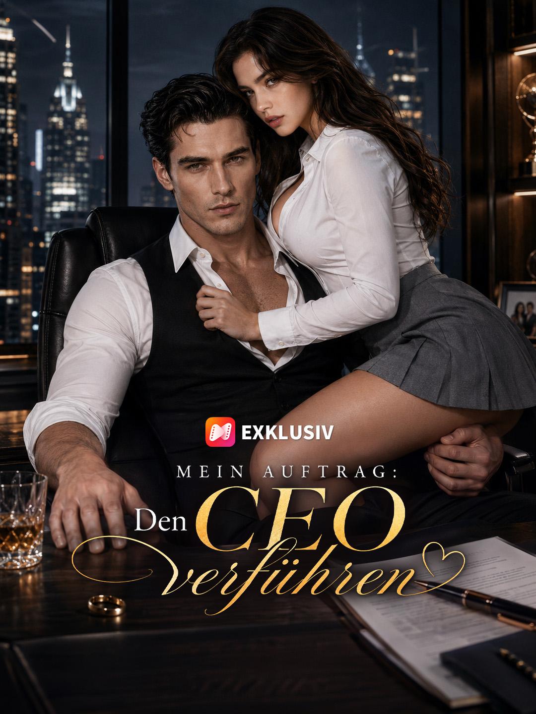 Mein Auftrag: Den CEO verführen