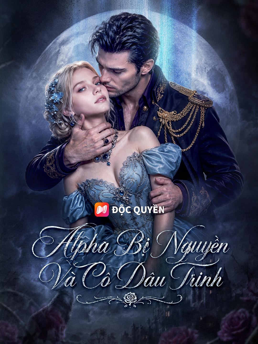 Alpha Bị Nguyền Và Cô Dâu Trinh