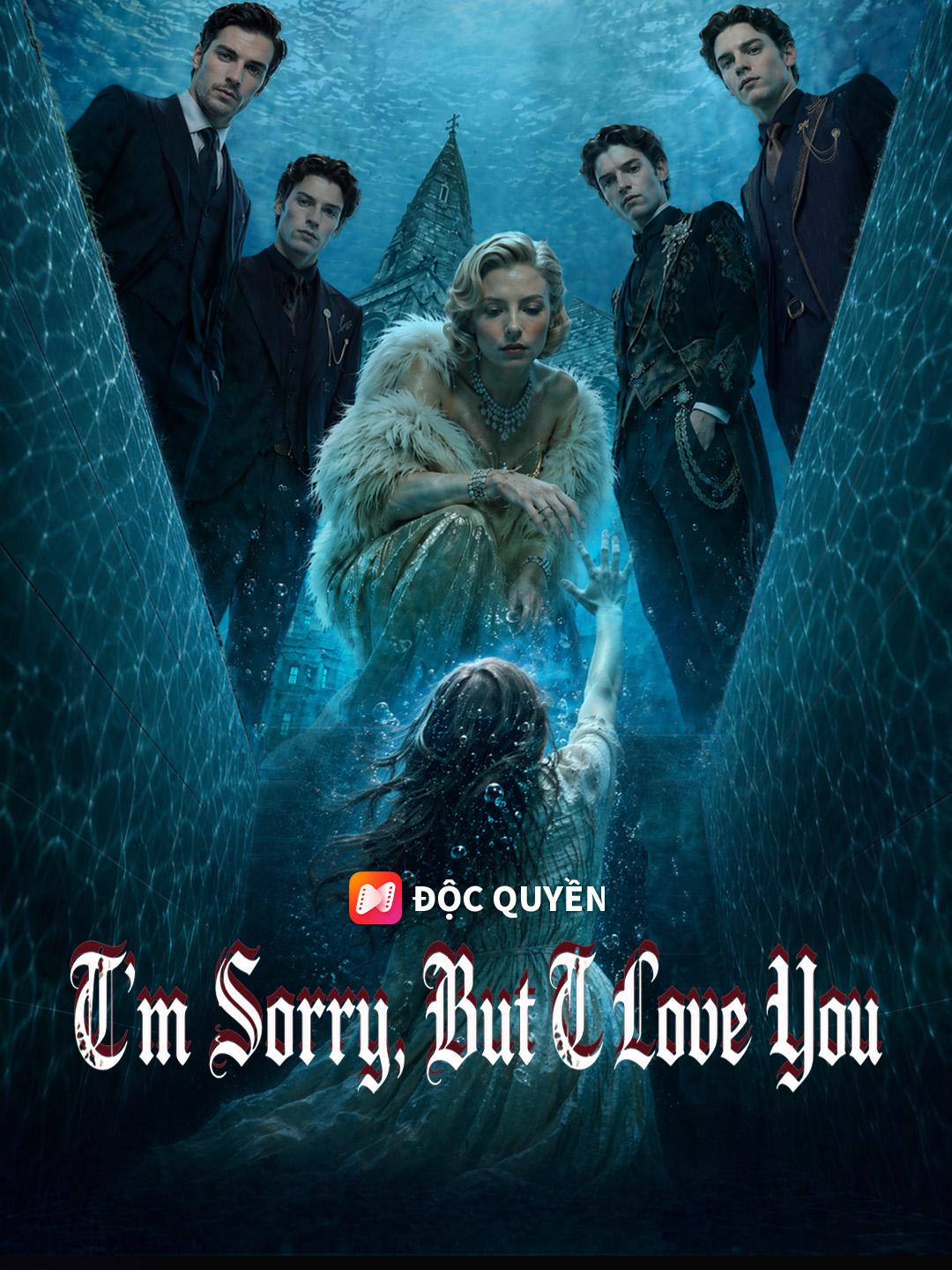 I'm Sorry，But I Love You
