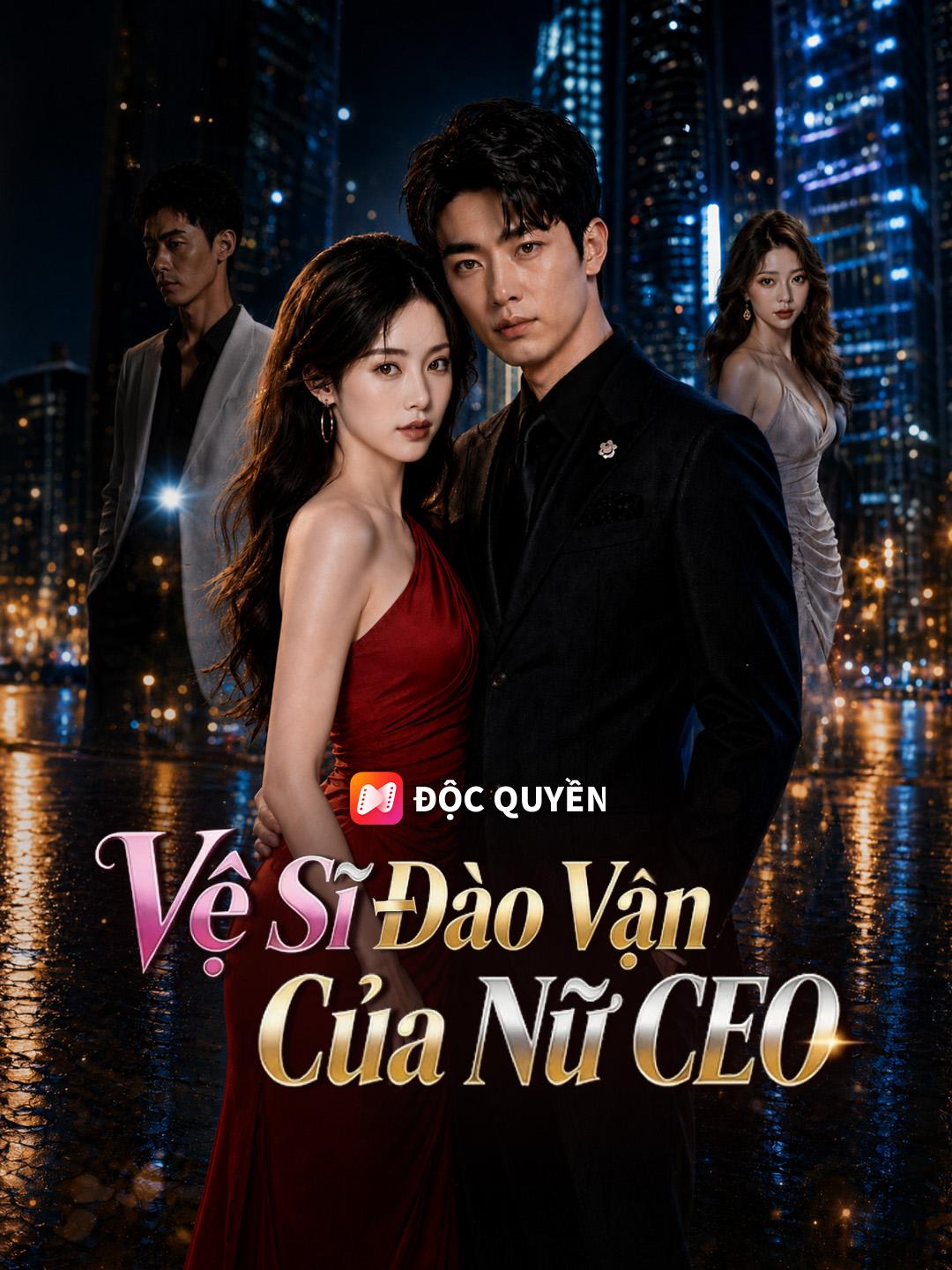 Vệ Sĩ Đào Vận Của Nữ CEO