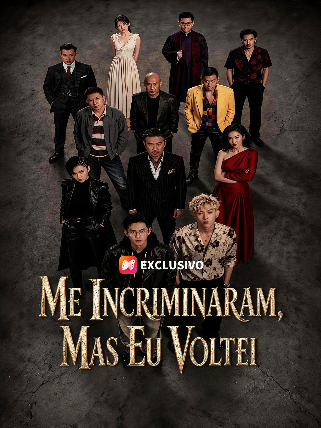 Me Incriminaram, Mas Eu Voltei