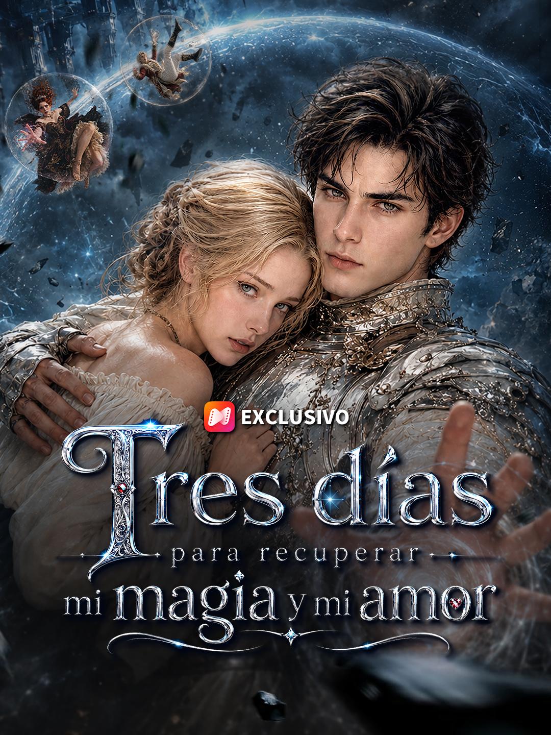 Tres días para recuperar mi magia y mi amor