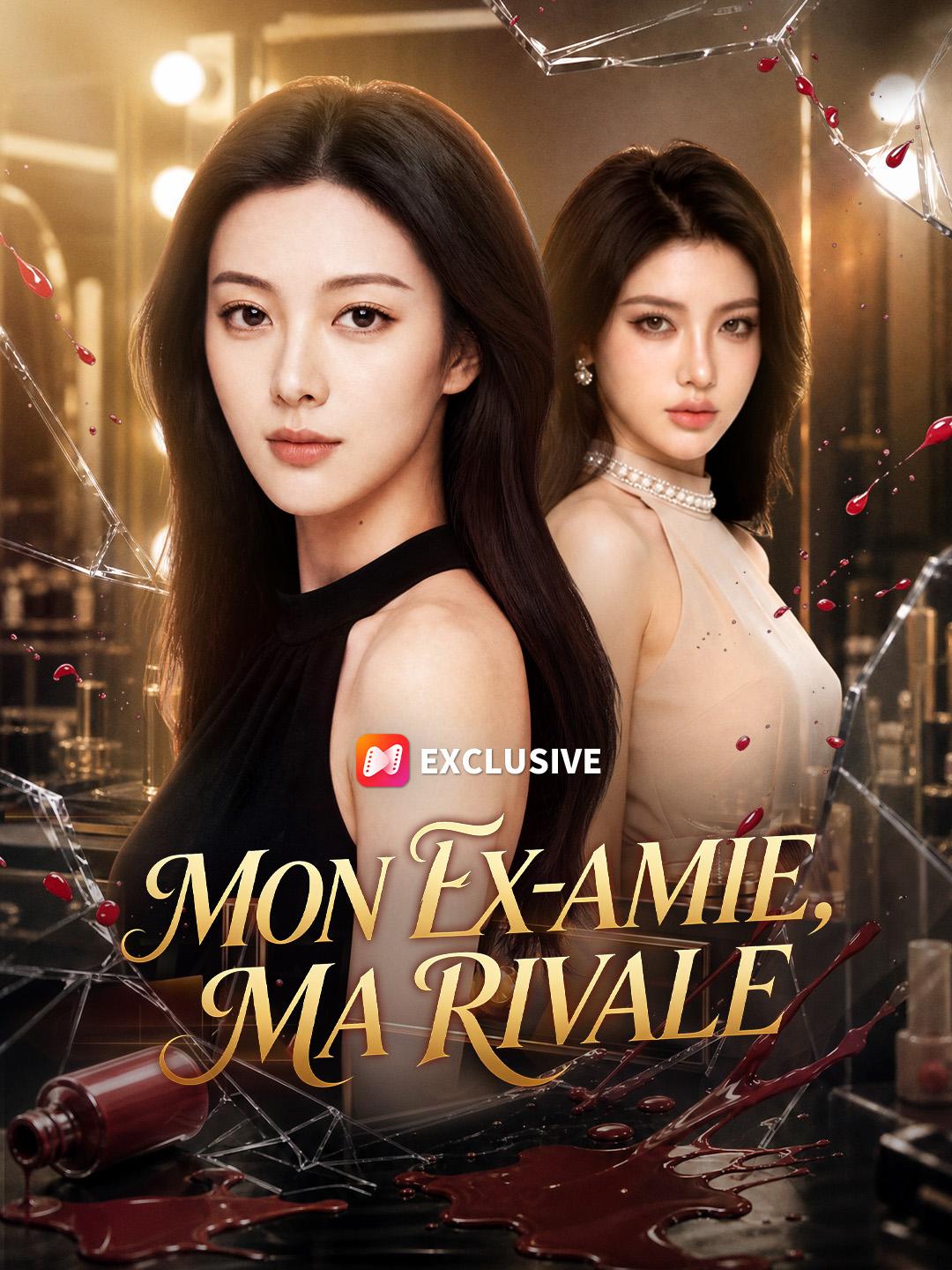 MON EX-AMIE, MA RIVALE