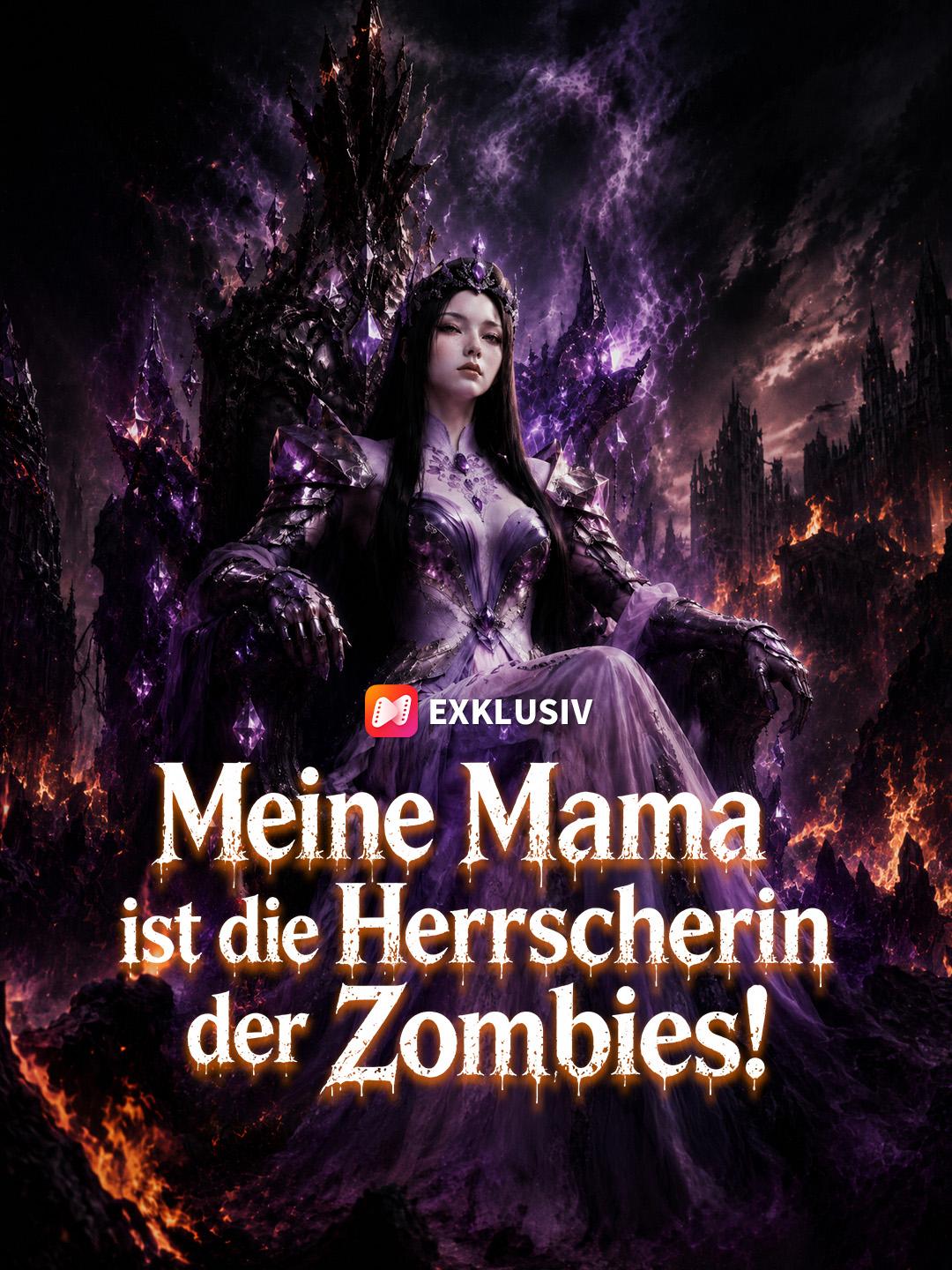 Meine Mama ist die Herrscherin der Zombies!