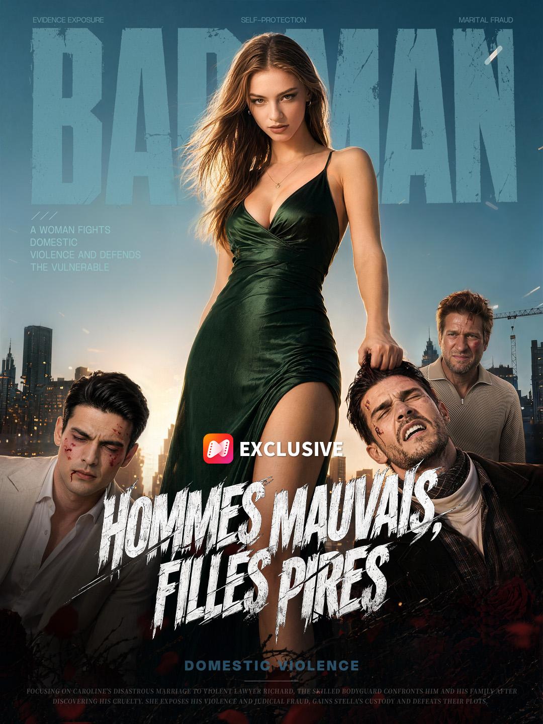 HOMMES MAUVAIS, FILLES PIRES