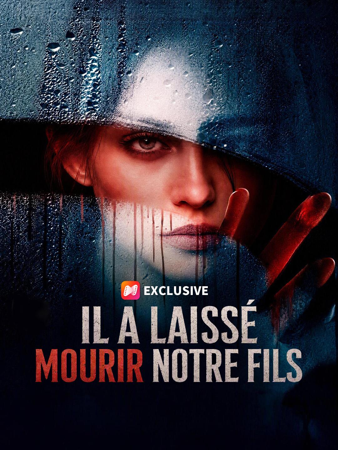 IL A LAISSÉ MOURIR NOTRE FILS