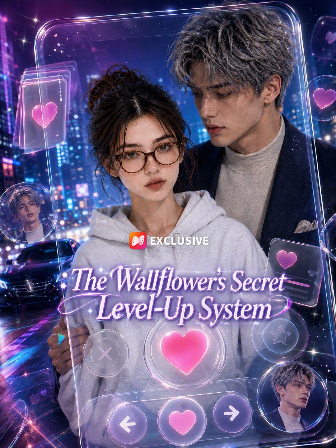 The Wallflower's Secret Level-Up System