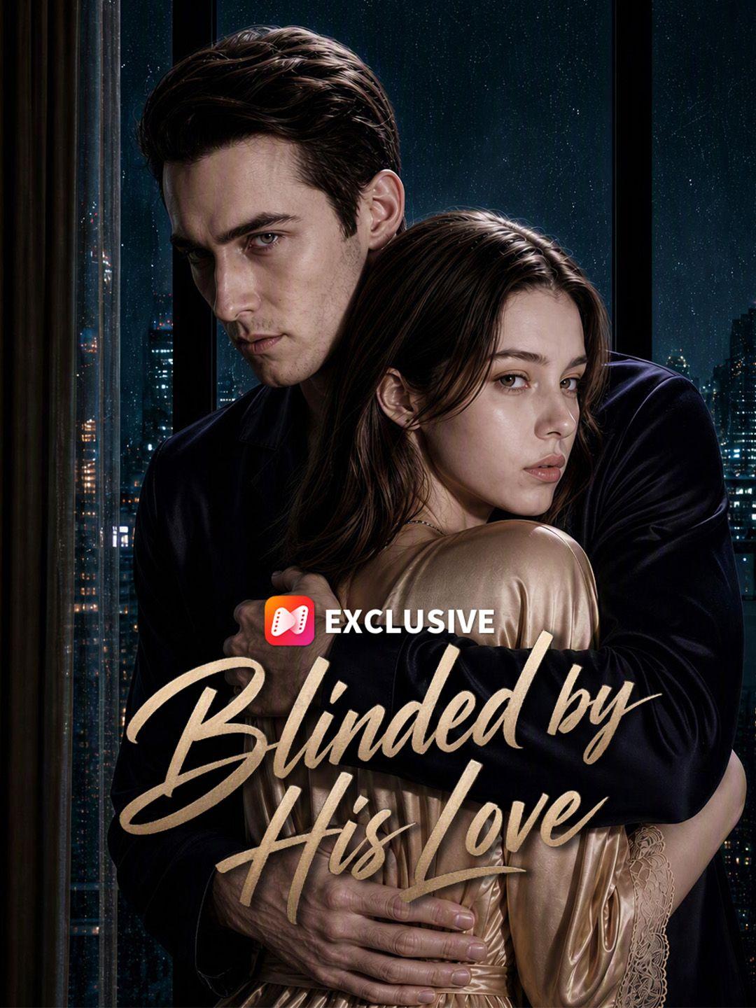 Blinded by His Love