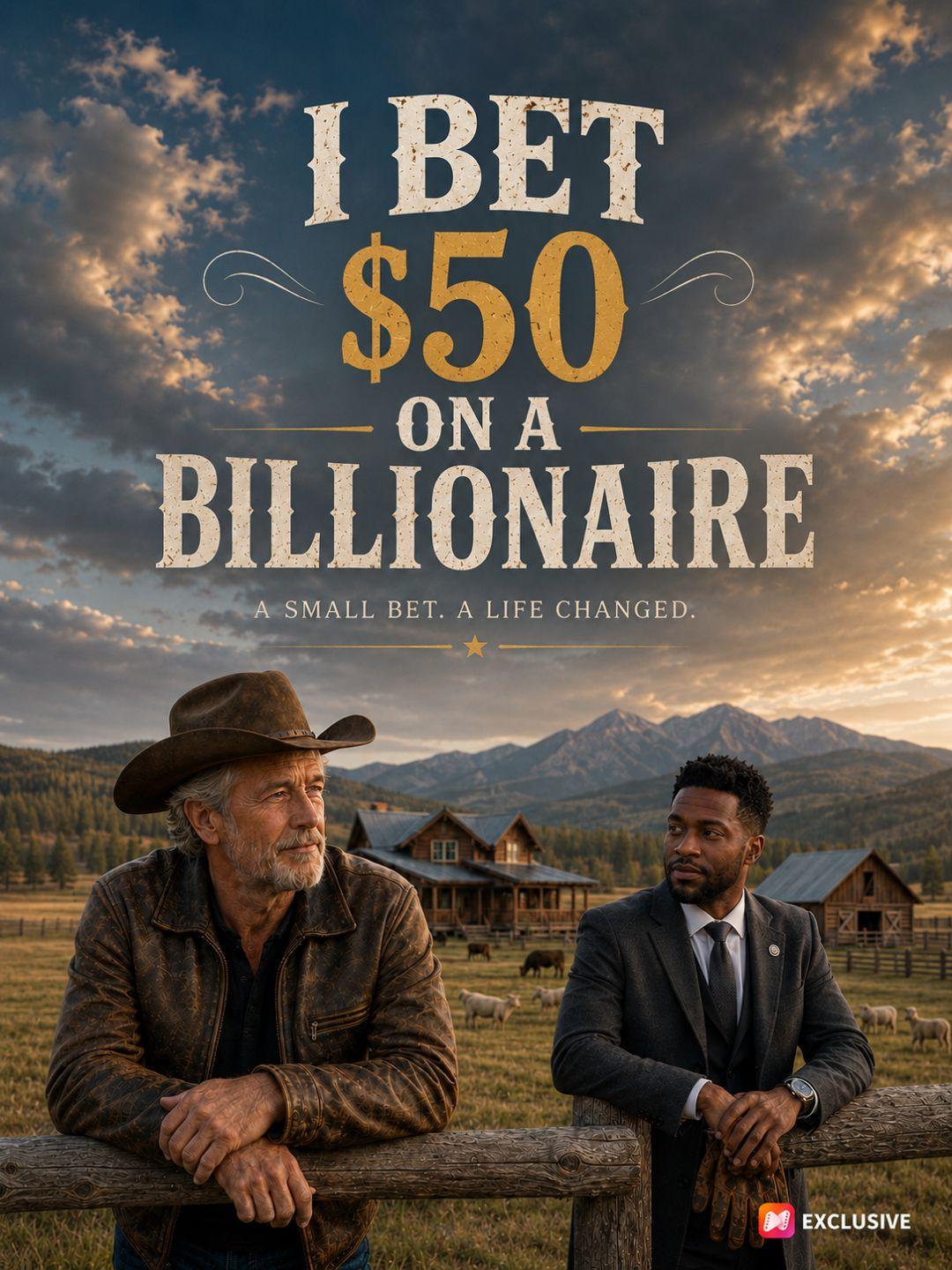 I Bet $50 on a Billionaire