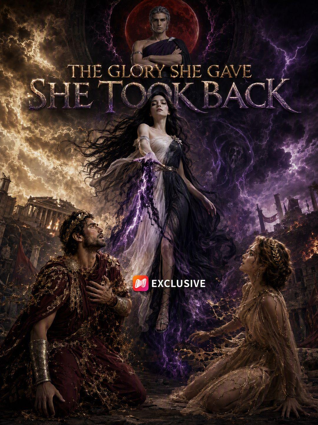 The Glory She Gave, She Took Back