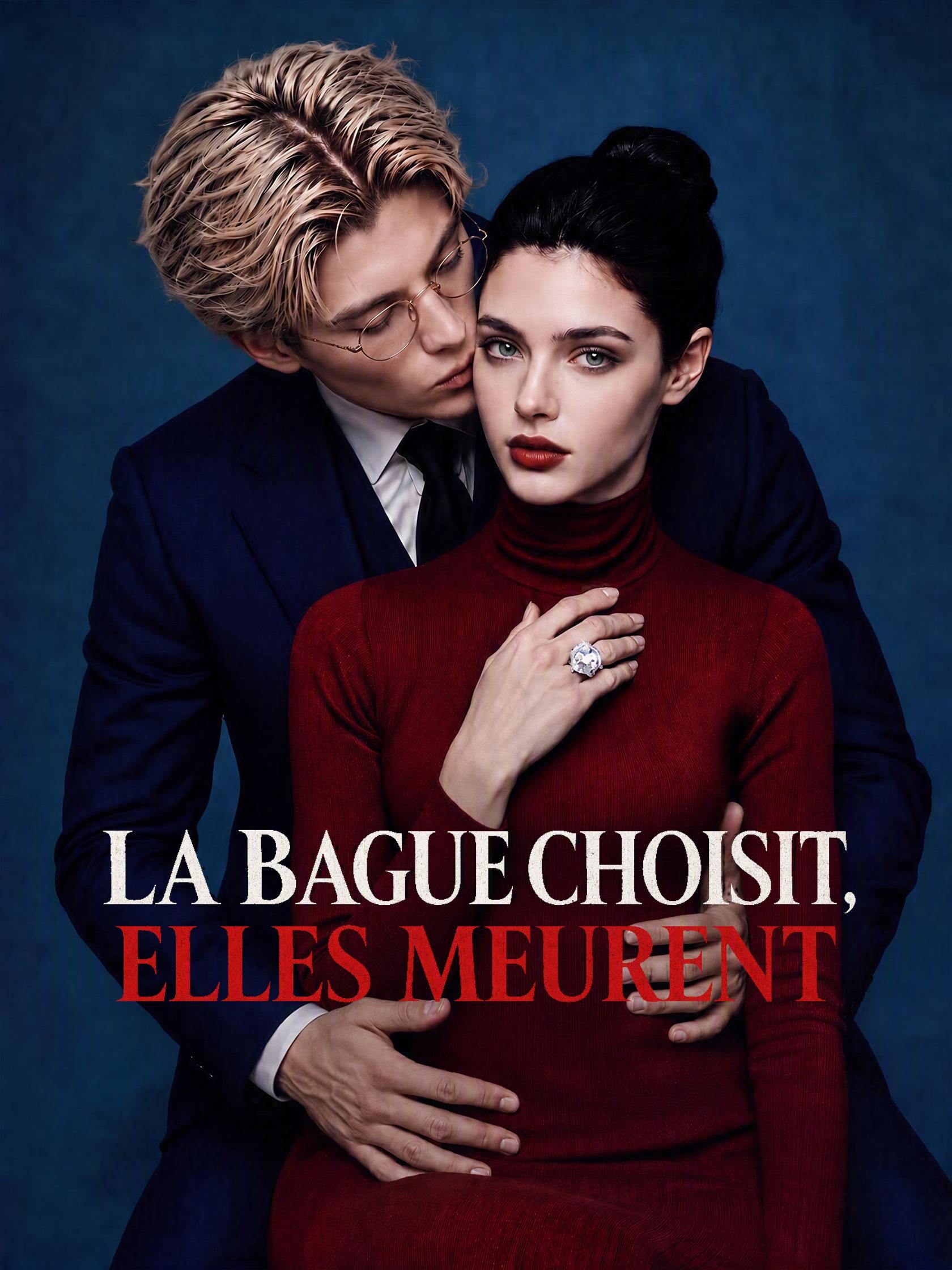 LA BAGUE CHOISIT, ELLES MEURENT