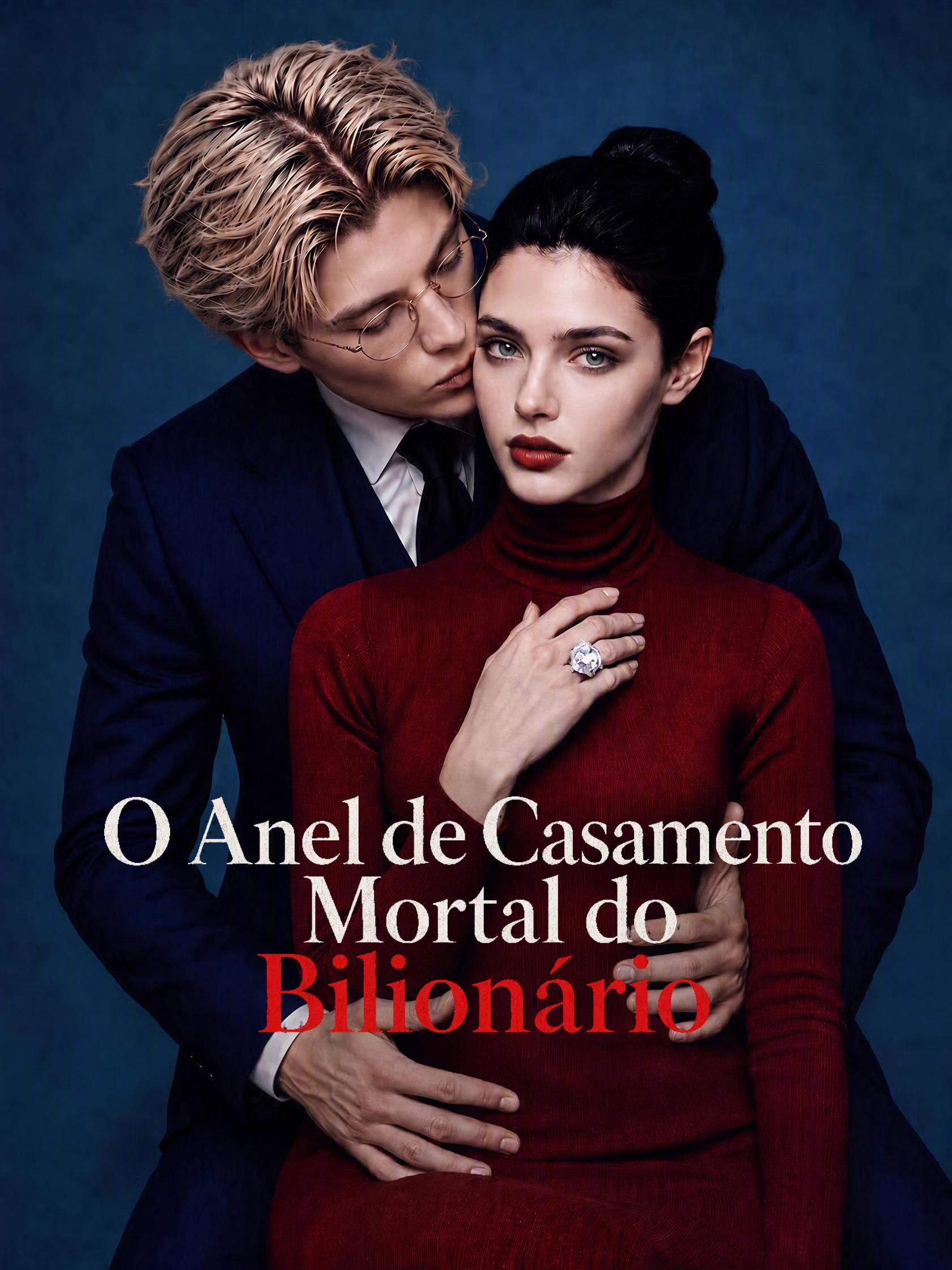 O Anel de Casamento Mortal do Bilionário