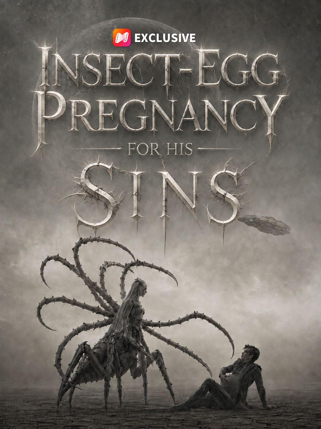 Insect‑Egg Pregnancy for His Sins