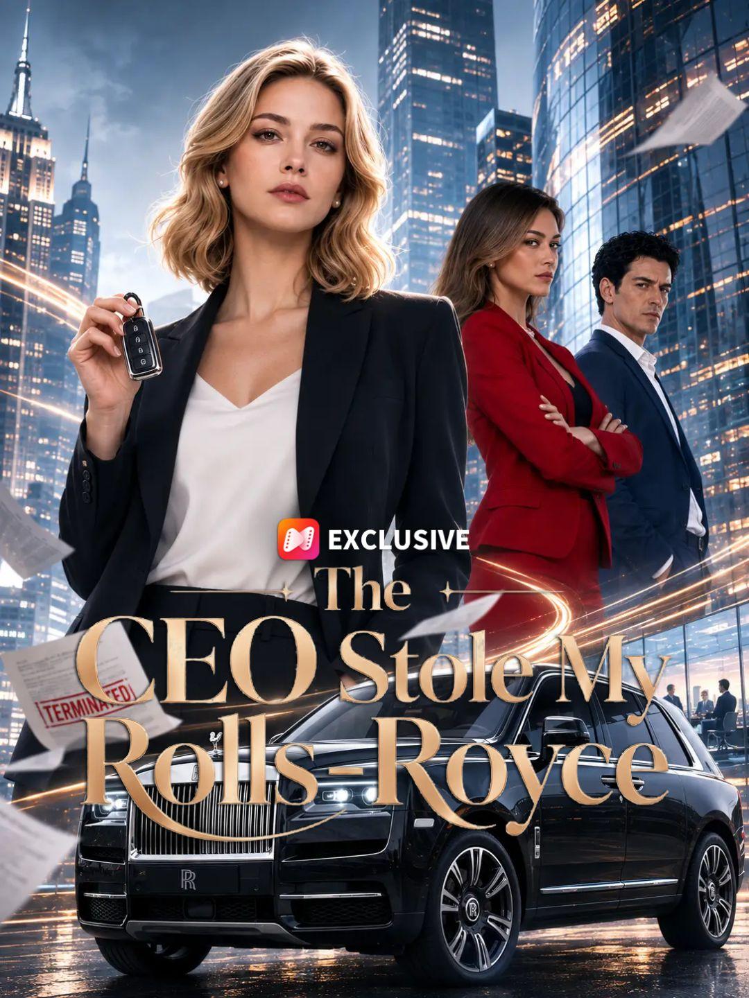 The CEO Stole My Rolls-Royce
