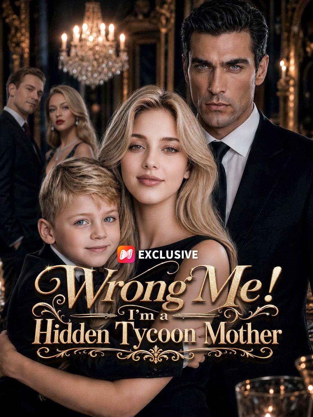 Wrong Me! I'm a Hidden Tycoon Mother