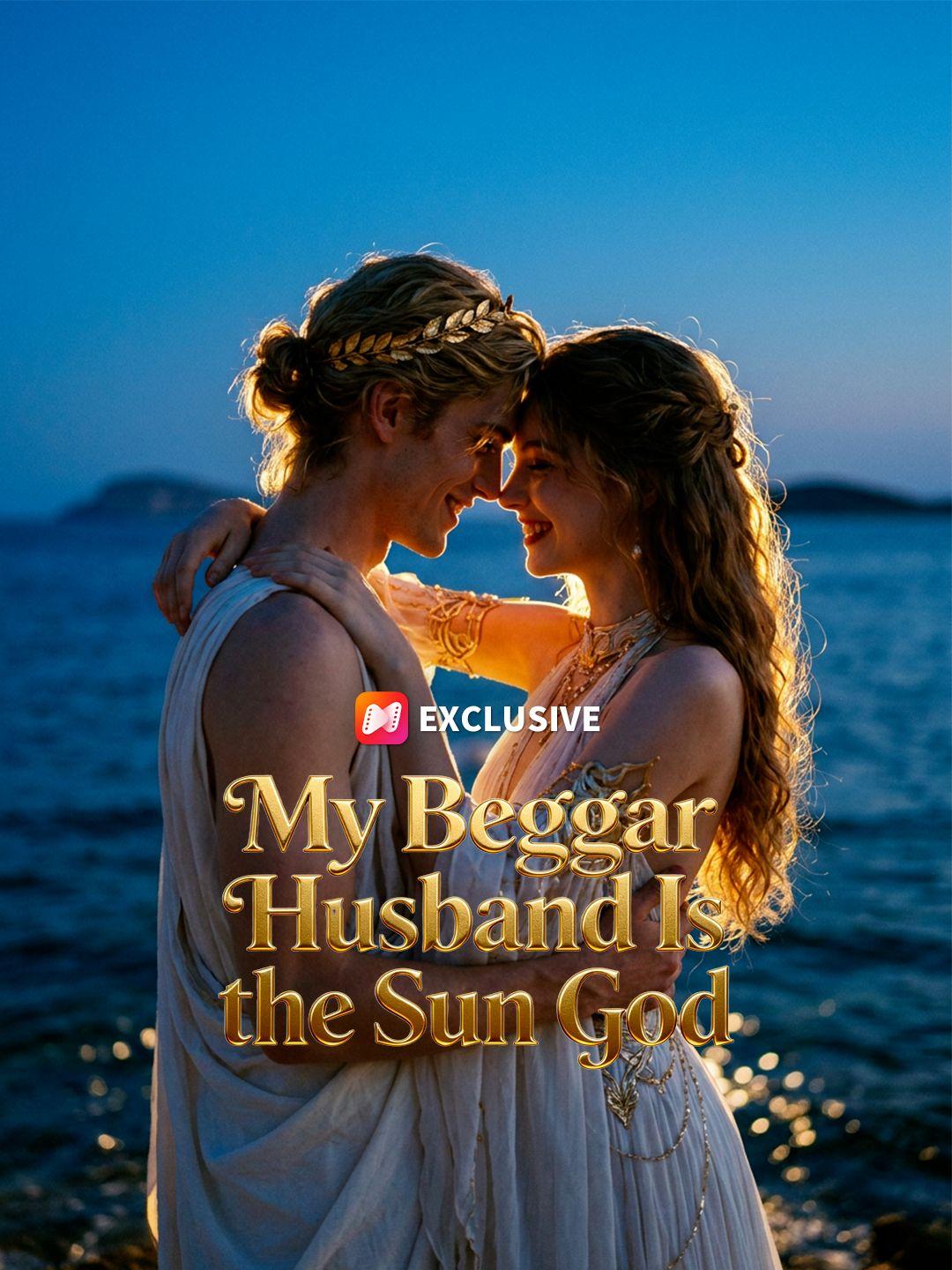 My Beggar Husband Is the Sun God