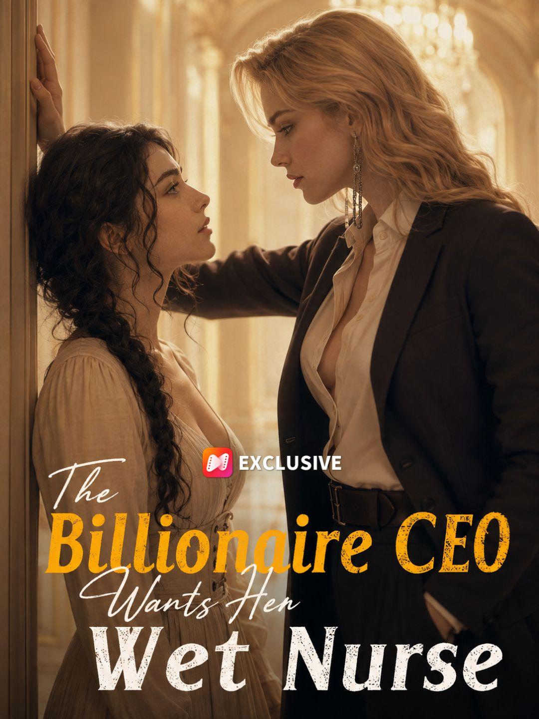 The Billionaire CEO Wants Her Wet Nurse