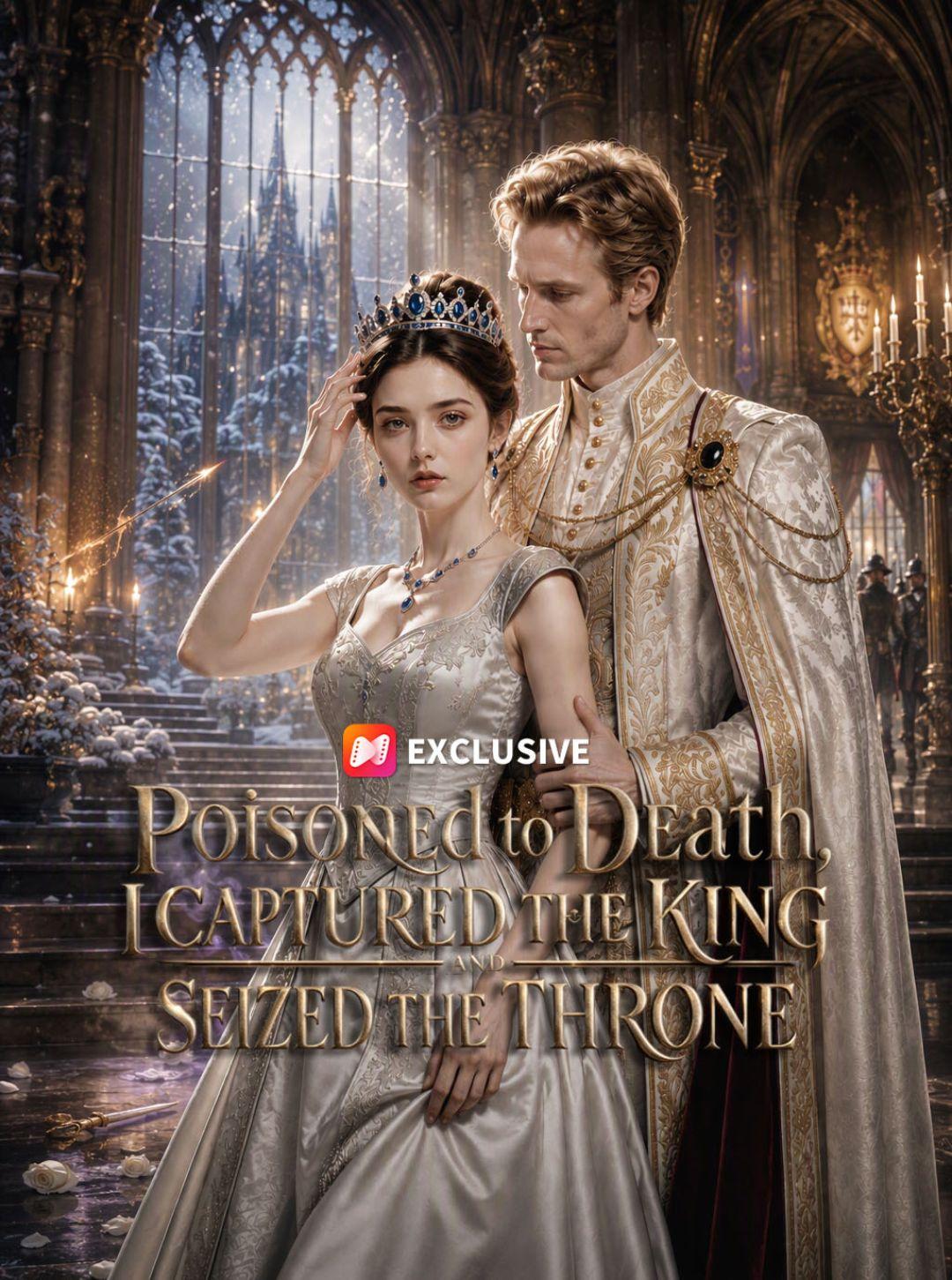 Poisoned to Death, I Captured the King and Seized the Throne