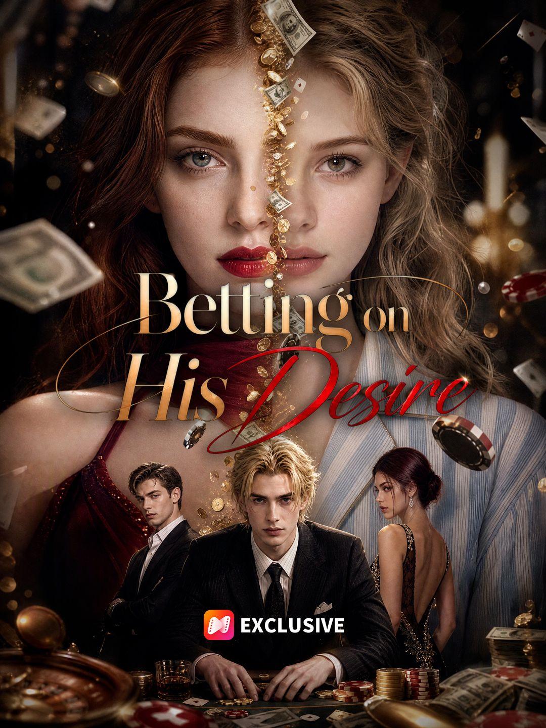 Betting on His Desire