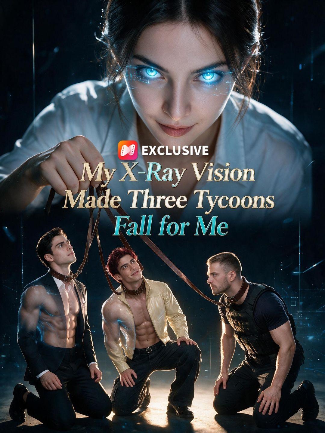 My X-Ray Vision Made Three Tycoons Fall for Me
