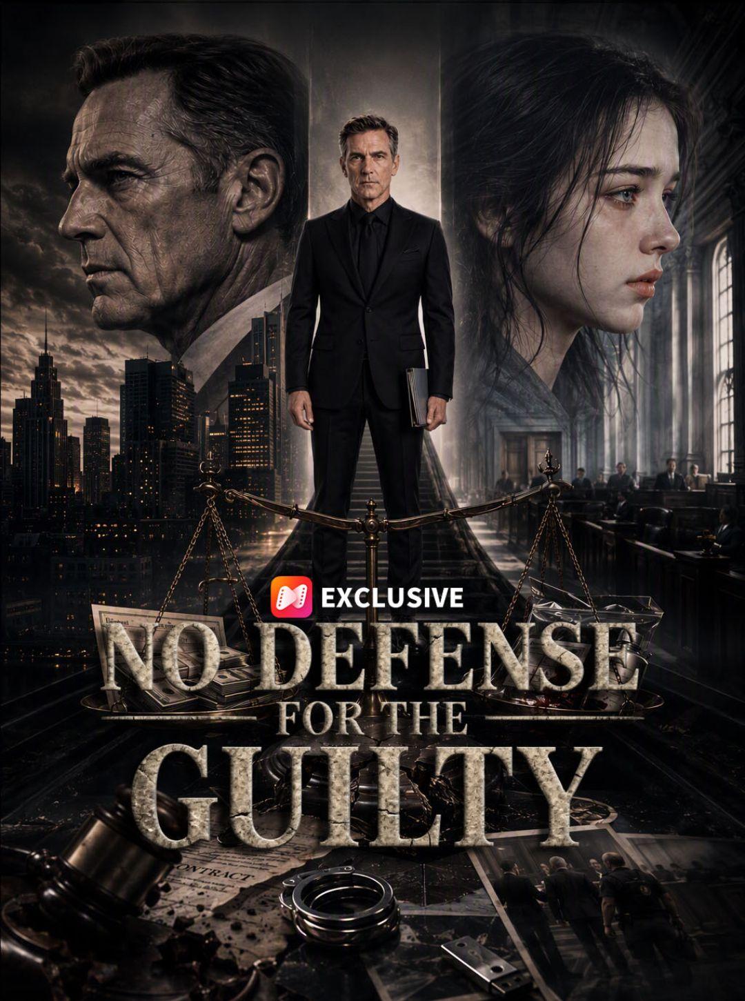 No Defense for the Guilty
