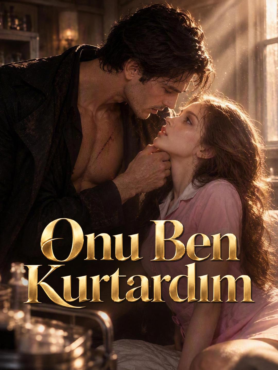 Onu Ben Kurtardım