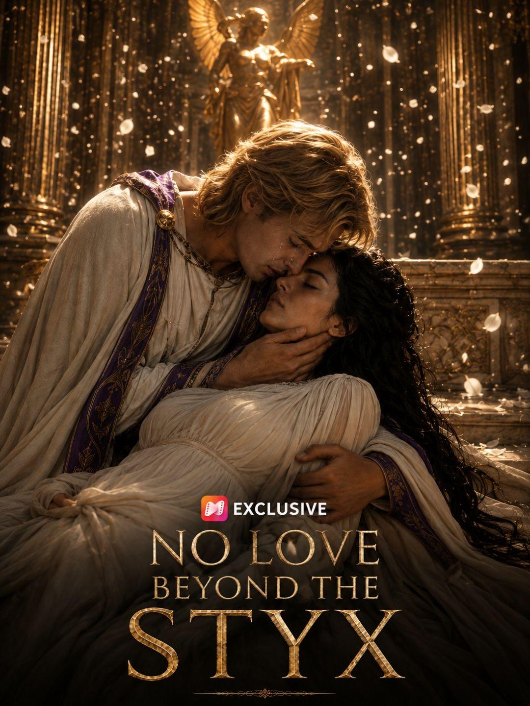 No Love Beyond the Styx