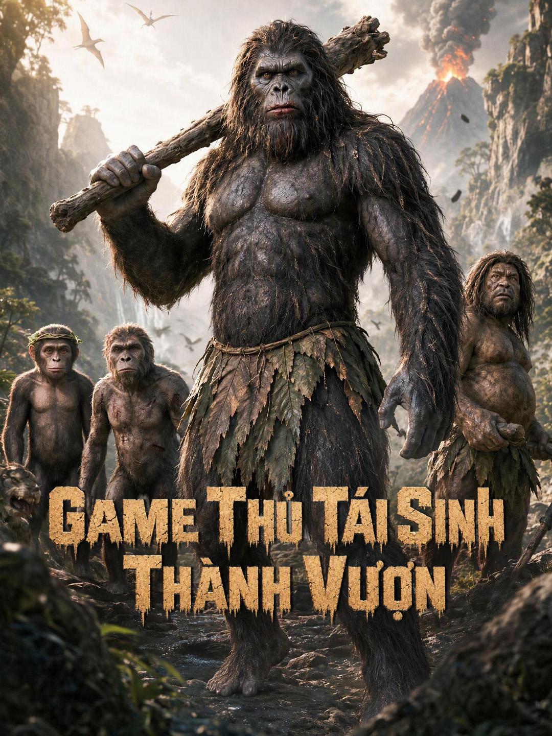 Game Thủ Tái Sinh Thành Vượn