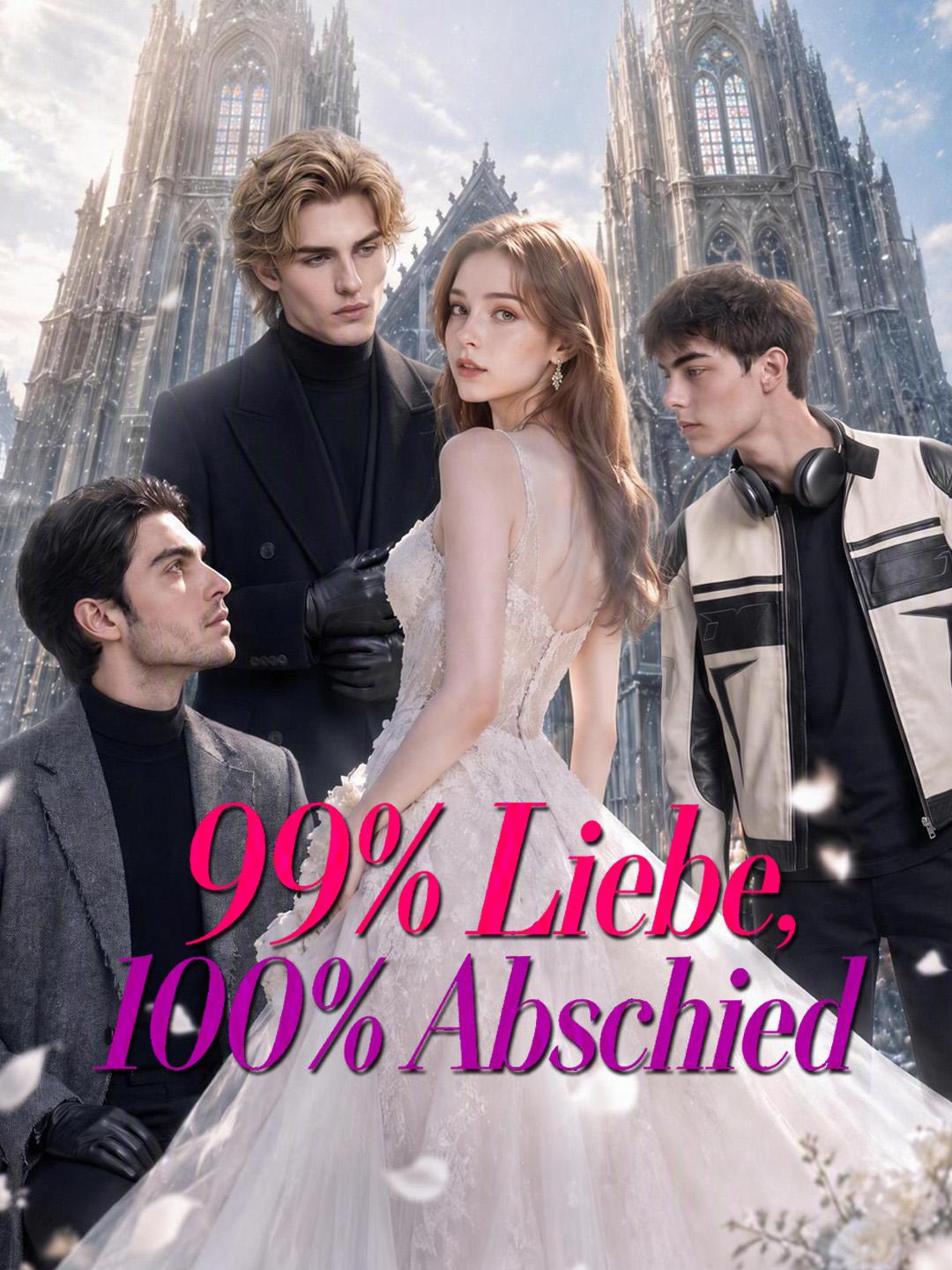 99% Liebe, 100% Abschied