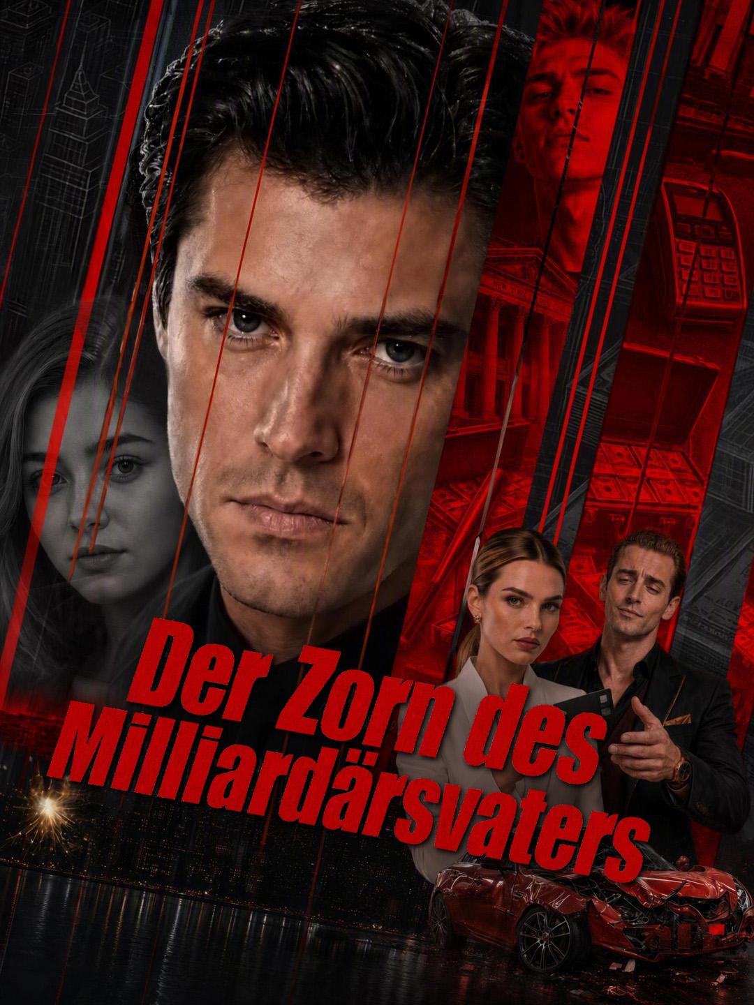 Der Zorn des Milliardärsvaters