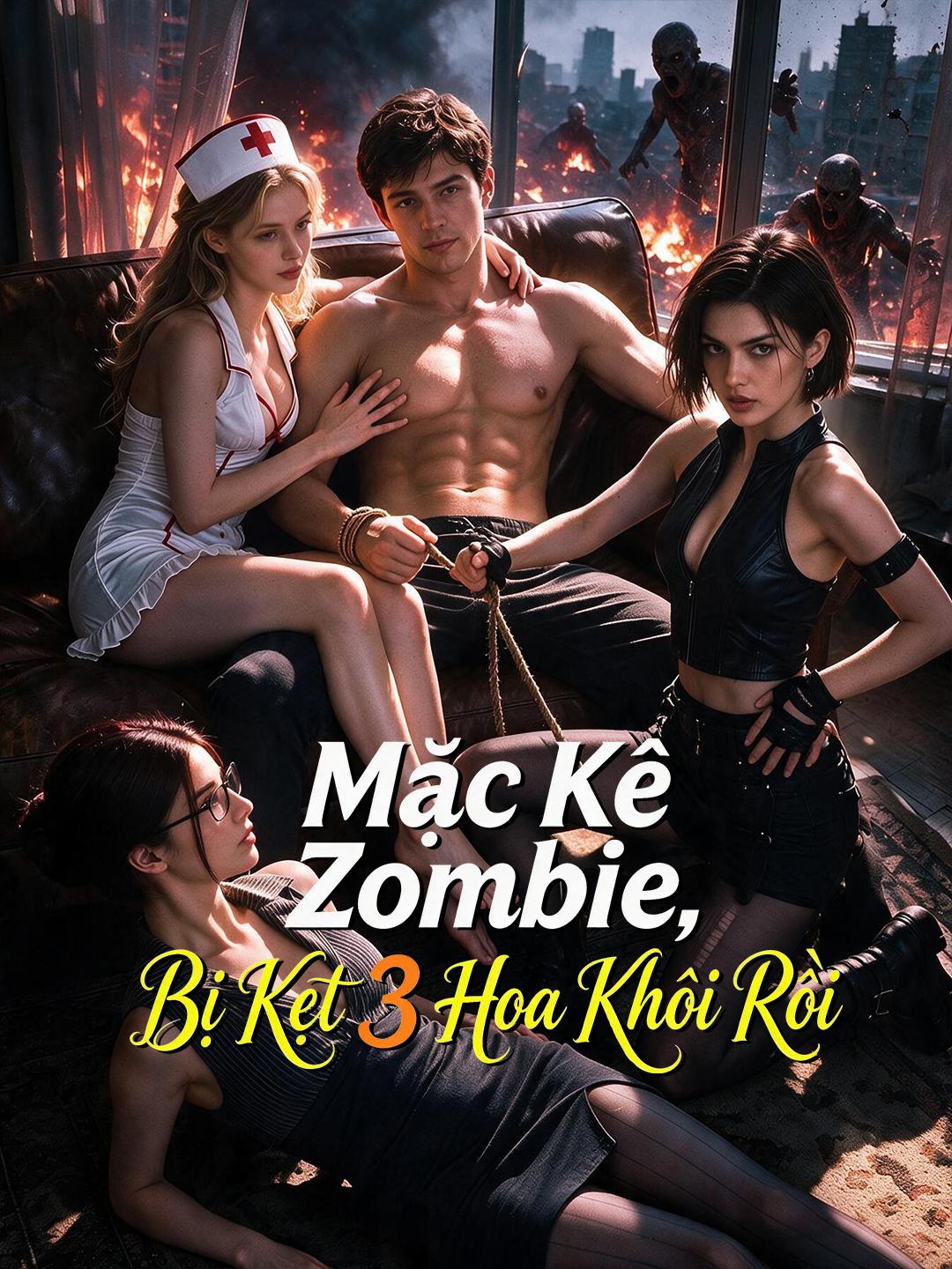 Mặc Kệ Zombie, Bị Kẹt 3 Hoa Khôi Rồi