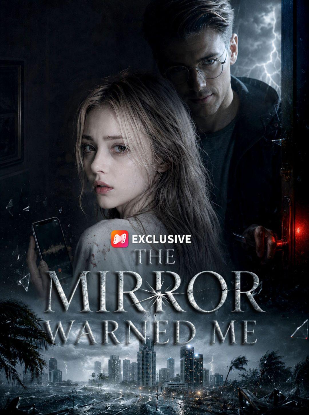 The Mirror Warned Me