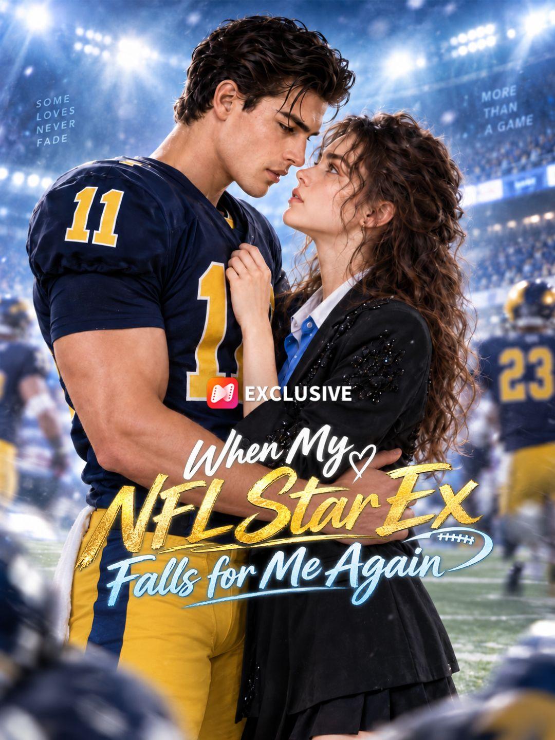 When My NFL Star Ex Falls for Me Again