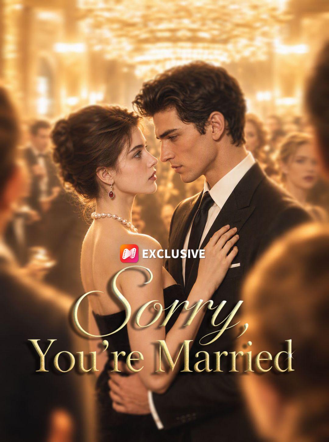 Sorry, You're Married