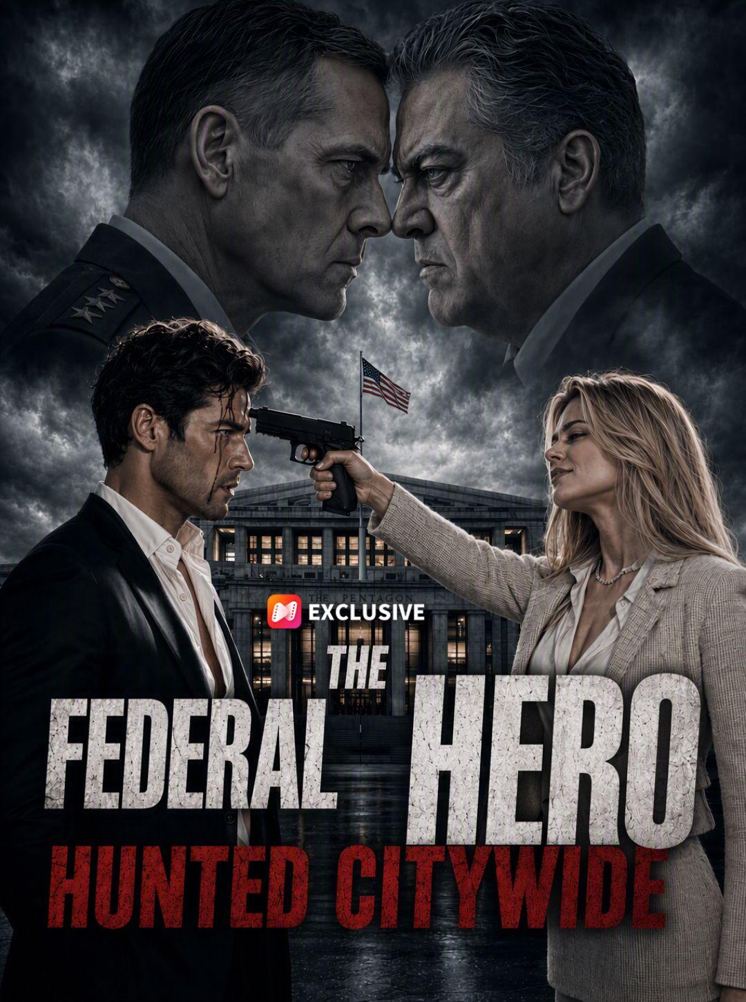The Federal Hero Hunted Citywide