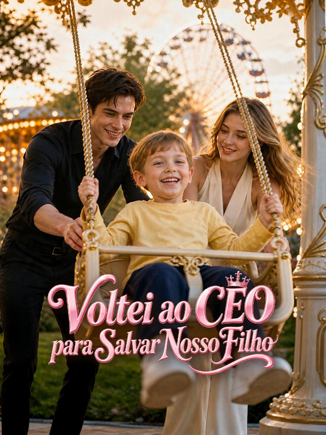 Voltei ao CEO para Salvar Nosso Filho