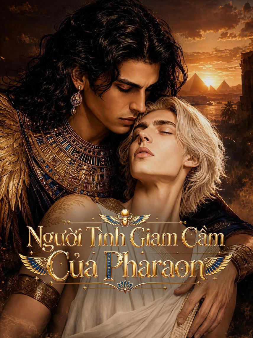 Người Tình Giam Cầm Của Pharaon