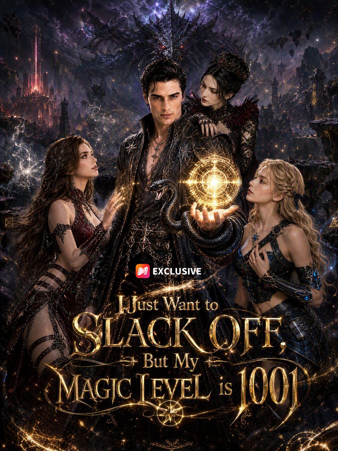 I Just Want to Slack Off, But My Magic Level is 1001