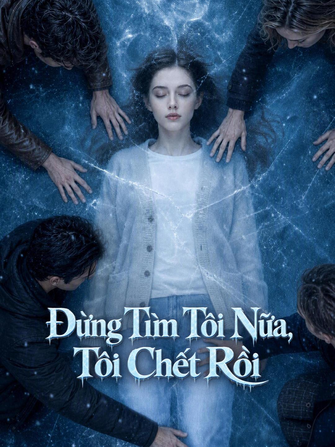 Đừng Tìm Tôi Nữa, Tôi Chết Rồi