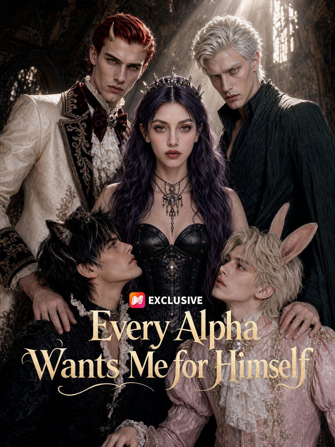 Every Alpha Wants Me for Himself